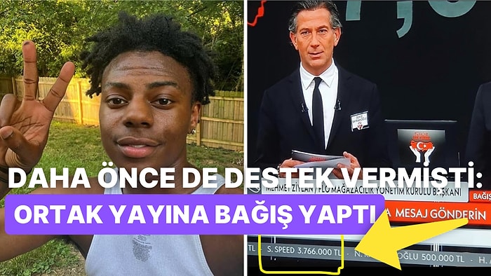 Deprem İçin Bağış Toplayan Yayıncı iShowSpeed Türkiye Tek Yürek Yayınına da Bağış Yaptı