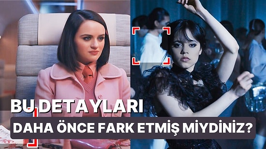 Dizi ve Filmlerde Yer Alan Muhtemelen Daha Önce Fark Etmediğiniz Birbirinden İlginç Detaylar