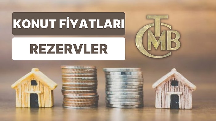 Merkez Bankası Konut Fiyatlarında Artışı ve Haftalık Verileri Açıkladı