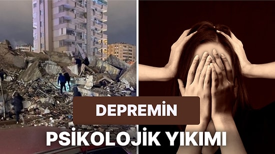 Depremin Psikolojik Yıkımı: Depremzedeler Afet Sonrasında Hangi Hastalıklarla Karşılaşabilirler?