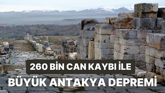Dünya Tarihinde En Yıkıcı Depremlerden Bir Tanesi: 260 Bin Kişinin Ölmesine Neden Olan Büyük Antakya Depremi