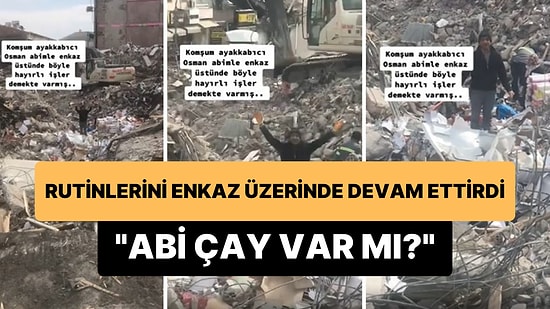 Kahramanmaraşlı Esnaflar Sabah Rutinlerini Dükkanlarının Enkazı Üstünde Devam Ettirdi: 'Abi Çay Var mı?'