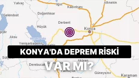 Konya'daki Deprem Korkuttu: Konya Bir Deprem Bölgesi mi, Fay Hattı Geçiyor mu?