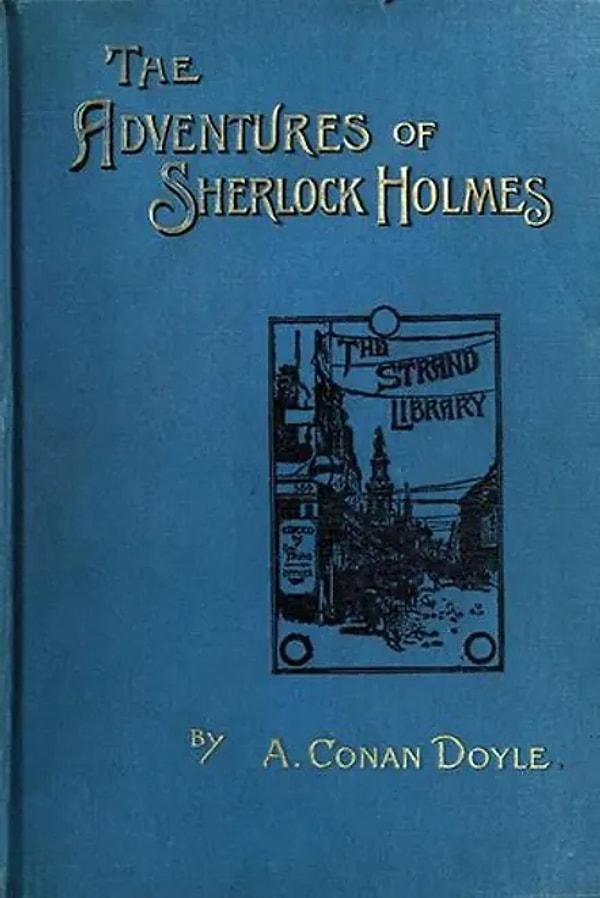 1892 yılında Sir Arthur Conan Doyle'un 12 kısa hikayeden oluşan 'The Adventures of Sherlock Holmes' kitabı çıkmıştı.