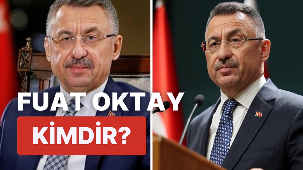 Cumhurbaşkanı Yardımcısı Fuat Oktay Kimdir? Fuat Oktay Hangi Görevlerde Bulundu?