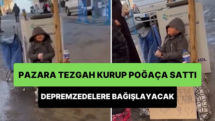 Annesinin Evde Yaptığı Poğaçaları Depremzedeler İçin Pazarda Tezgah Kurup Satan Güzel Yürekli Çocuk