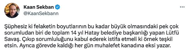 Savaş, uzun yıllardır Hatay'da belediye başkanı olmasından ötürü eleştirildi ve diğer sorumlular ile beraber istifaya davet edildi.