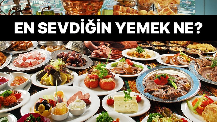 Bize Karakterini Anlat, Sana En Sevdiğin Yemeği Söyleyelim!