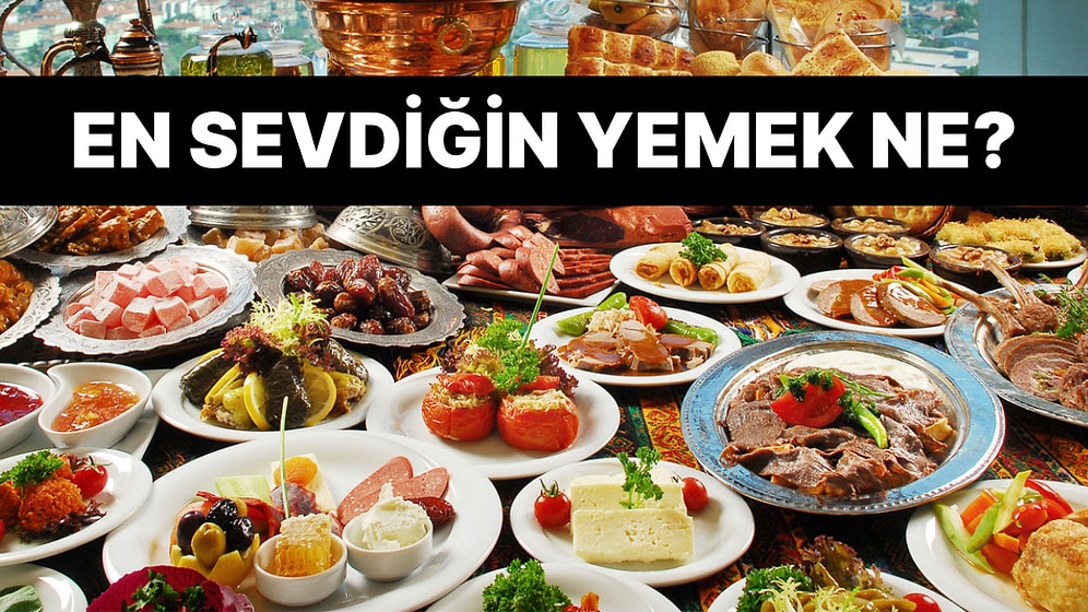 Bize Karakterini Anlat, Sana En Sevdiğin Yemeği Söyleyelim!