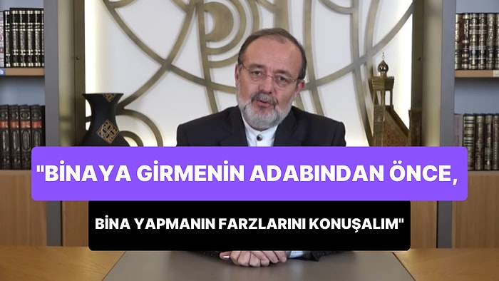 Diyanet İşleri Eski Başkanı Mehmet Görmez: Binaya Girmenin Adabından Önce, Bina Yapmanın Farzlarını Konuşalım