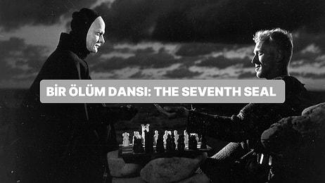 Yönetmen Ingmar Bergman'ın Ölüm ve Varoluşun Birleşimi Olan 'The Seventh Seal' Filminin Altında Yatan Felsefe