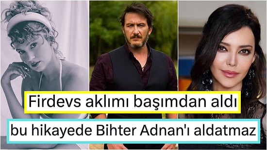 Aşk-ı Memnu'nun Öncesine Odaklanacak Olan 'Bihter' Filminin Netleşen Kadrosuna İlk Tepkiler Gecikmedi!