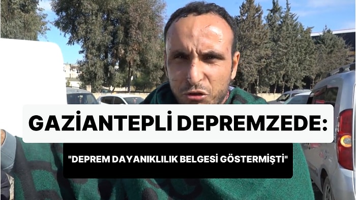 Depremzede: 'Müteahhit, Deprem Dayanıklılık Belgesi Göstermişti, Kim Verdi Bu Belgeyi Sana, Nasıl Aldın?'