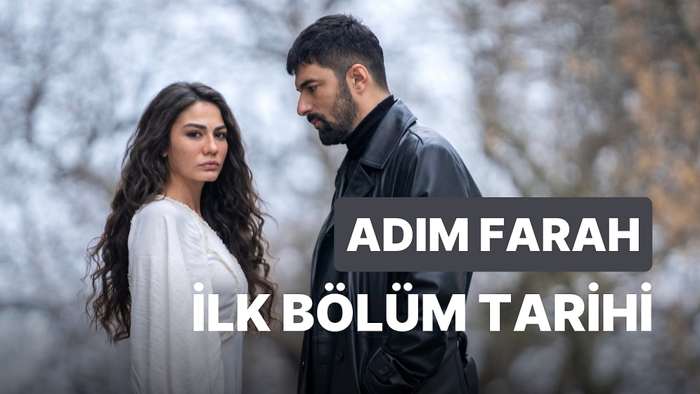 Demet Özdemir ve Engin Akyürek'in Başrollerini Paylaştığı Adım Farah Dizisinin Yayın Tarihi Belli Oldu