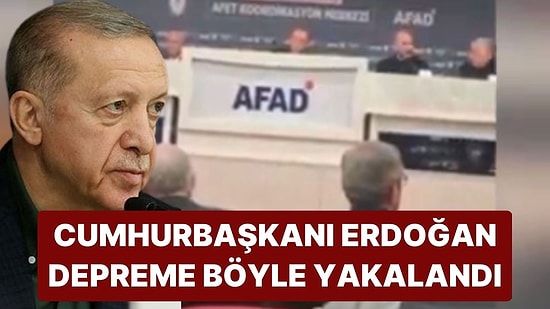 Cumhurbaşkanı Erdoğan, Kahramanmaraş'ta Depreme Yakalandı