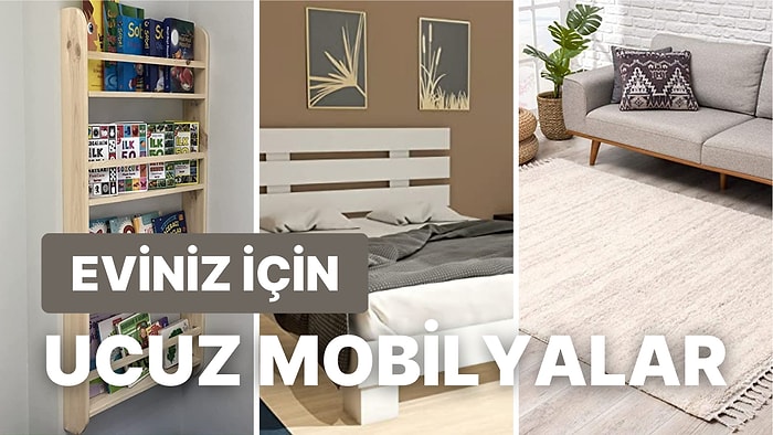 Bir Evin Demirbaşı Olan Uygun Fiyatlı Mobilyalar