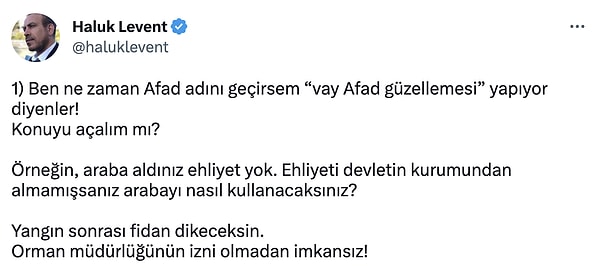 Bu nedenle de ne yazık ki eleştirildi. Ne yapsa bir türlü birilerini memnun edemedi. Levent de sonunda Twitter hesabından AFAD'la ilgili dikkat çeken bir açıklama yaptı.