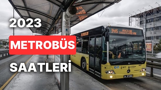 Metrobüs Hatları ve Saatleri: 2023 Metrobüs Söğütlüçeşme-Beylikdüzü Durakları ve Bilet Ücretleri