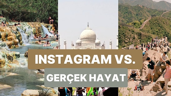 Instagram’da Görünen Haliyle Gerçek Hali Arasında Dağlar Kadar Fark Olan 10 Turistik Yer