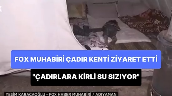 FOX Haber Muhabiri Yeşim Karacaoğlu: 'Tuvaletten Sızan Kirli Sular Çadırları ve İnsan Yaşamını Tehdit Ediyor'