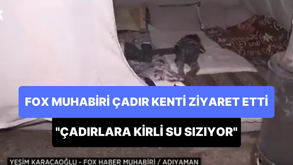 FOX Haber Muhabiri Yeşim Karacaoğlu: 'Tuvaletten Sızan Kirli Sular Çadırları ve İnsan Yaşamını Tehdit Ediyor'