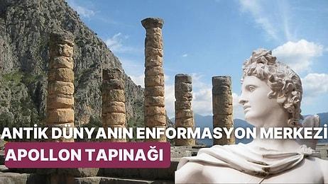 Antik Yunan Halklarının Enformasyon Merkezi Olarak Kabul Gördüğü Delphi ya da Apollon Tapınağı