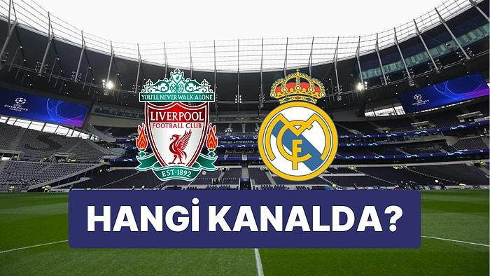 Liverpool - Real Madrid Maçı Ne Zaman, Saat Kaçta ve Hangi Kanalda?