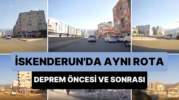 İskenderun'da Aynı Rotada Giden Aracın Kamerasından Kaydedilen Deprem Öncesi ve Sonrası Görüntüleri