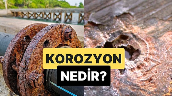 Metallerin Kimyasal Etkilerle Aşınması Durumu: Korozyon Nedir?