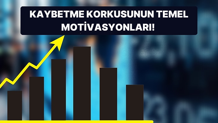 Kazanç Elde Etmektense Kaybetme Korkusunun İnsanların Motivasyonu Olduğunu Söyleyen Beklenti Teorisi Nedir?