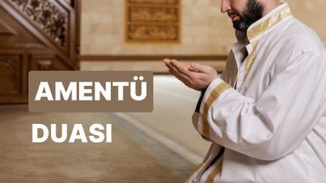Amentü Billahi Duası: Amentü Duası Türkçe Okunuşu, Anlamı ve Fazileti