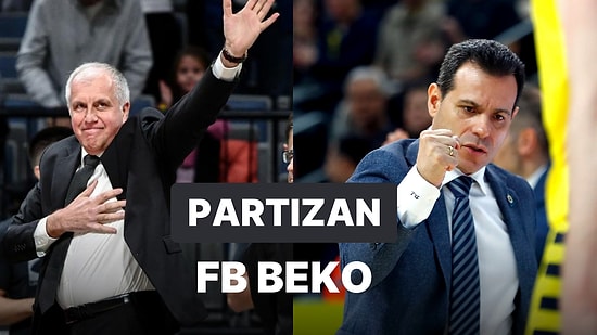 Partizan - Fenerbahçe Beko Maçı Ne Zaman, Saat Kaçta, Hangi Kanalda?