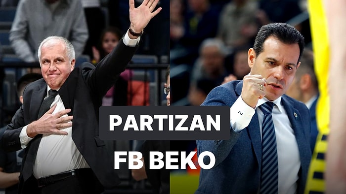 Partizan - Fenerbahçe Beko Maçı Ne Zaman, Saat Kaçta, Hangi Kanalda?