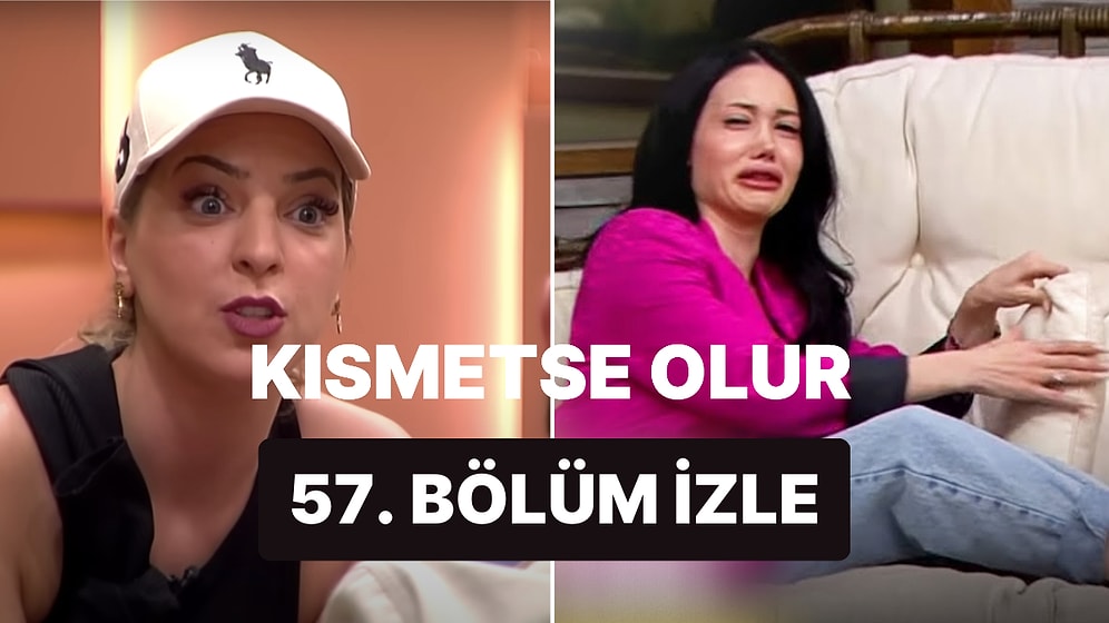 Kısmetse Olur Aşkın Gücü 22 Şubat Çarşamba İzle: Kısmetse Olur 57. Bölüm Full HD İzleme Ekranı