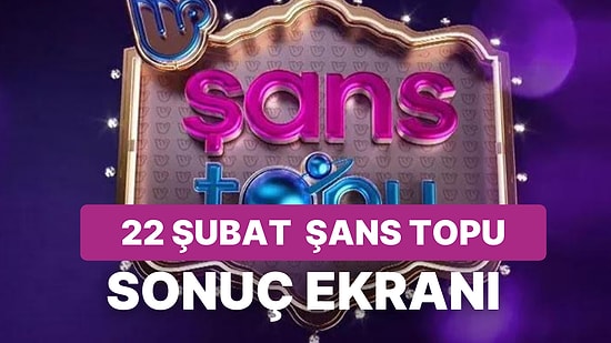 Şans Topu Sonuçları Açıklandı: 22 Şubat Çarşamba Şans Topu Sonuçları ve Kazandıran Numaralar