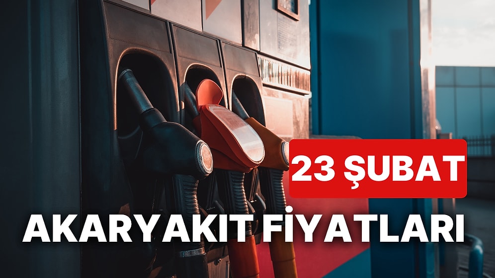 23 Şubat Perşembe Güncel Akaryakıt Fiyatları: Brent Petrol, LPG, Motorin, Benzin Fiyatı Ne Kadar Oldu?