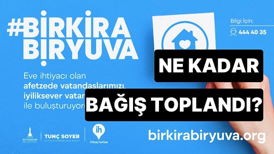 Bir Kira Bir Yuva Kampanyası Nedir, Kim Başlattı? Bir Kira Bir Yuva Kampanyası Toplam Ne Kadar Bağış Toplandı?