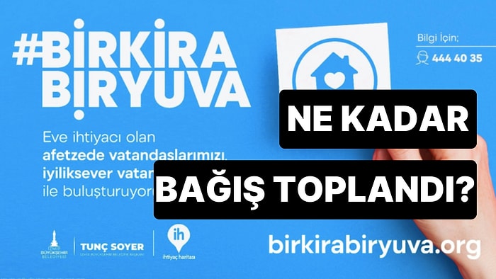 Bir Kira Bir Yuva Kampanyası Nedir, Kim Başlattı? Bir Kira Bir Yuva Kampanyası Toplam Ne Kadar Bağış Toplandı?