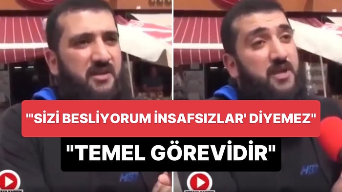 'Baba, Ailesine Ulan Sizi Besliyorum İnsafsızlar Diyemez, Görevidir, Bu Durum Devlet İçin de Geçerlidir' Dedi