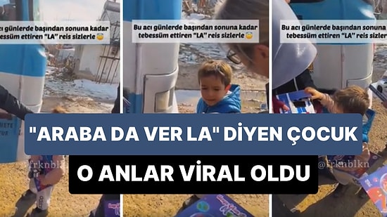 Yardım Dağıtan Görevliye 'Araba da Ver la' Diyen Depremzede Çocuğun Viral Olan Anları