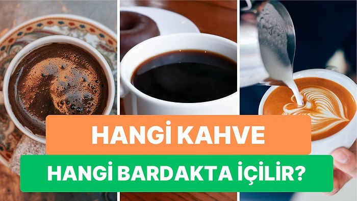 Kahve Sevenler Buraya: Hangi Kahve Hangi Bardakta İçilir? Doğru Bardak Seçimi Nasıl Yapılır?