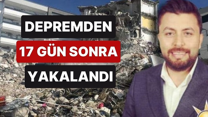 Yaptığı 5 Bina da Depremde Yıkılan Ak Partili Meclis Üyesi Müteahhit Yunus Kaya Yakalandı