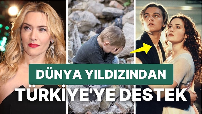 Titanic'in Yıldızı Kate Winslet Depremzedeler İçin Yaptığı Bağış Çağrısıyla Takdir Topladı