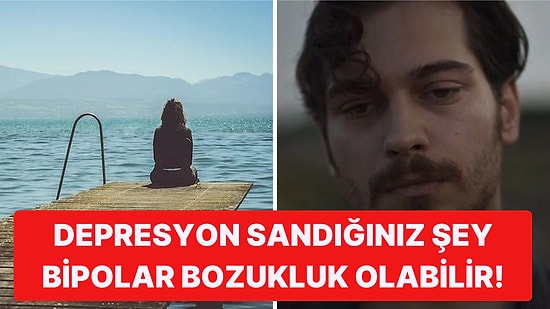 Depresyon Tanısı ile Benzerlik Gösteren Tip II Bipolar Bozukluk Nedir?