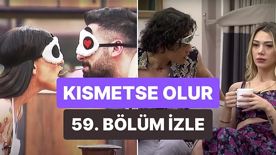 Kısmetse Olur Aşkın Gücü 24 Şubat Cuma İzle: Kısmetse Olur 59. Bölüm Full HD İzleme Ekranı