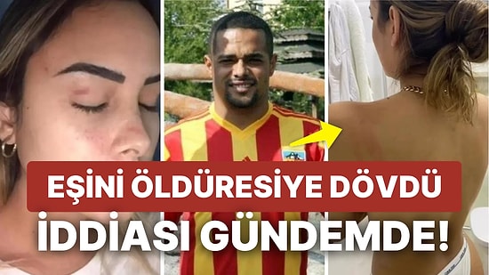 Süper Lig'in Eski Yıldızı Welliton'un Eşine Şiddet Uyguladığı İddiası Medyayı Ayağa Kaldırdı