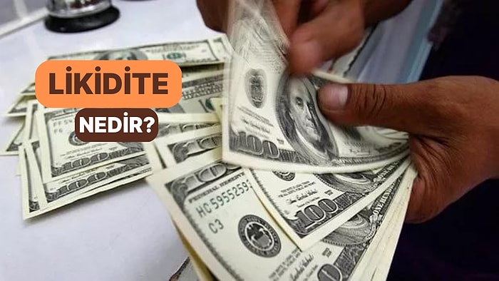 Kolay Bir Şekilde Nakde Çevirebilecek Varlık: Likidite Nedir?