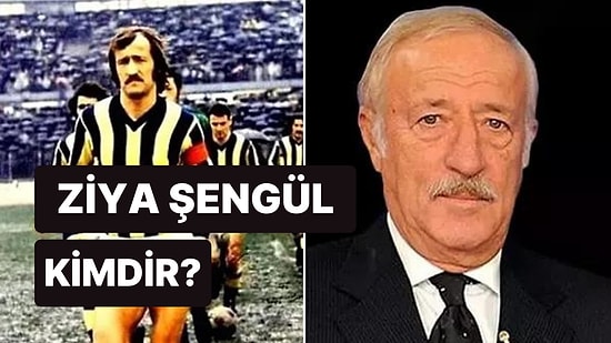 Fenerbahçe Efsanesi Ziya Şengül Kimdir? Ziya Şengül Hayatı ve Kariyeri