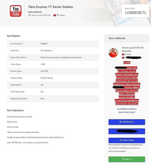 'Taha Duymaz YouTube Hesabı' isimli satılık ilanı Ahmet Suphi Kaplan isimli şahıs tarafından yüklenmişti.