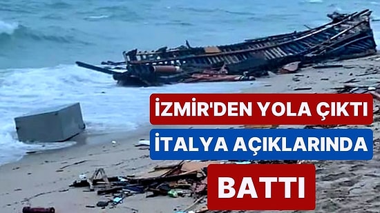 'İzmir'den Yola Çıkan' Göçmen Teknesi İtalya Açıklarında Battı: En Az 58 Kişi Hayatını Kaybetti